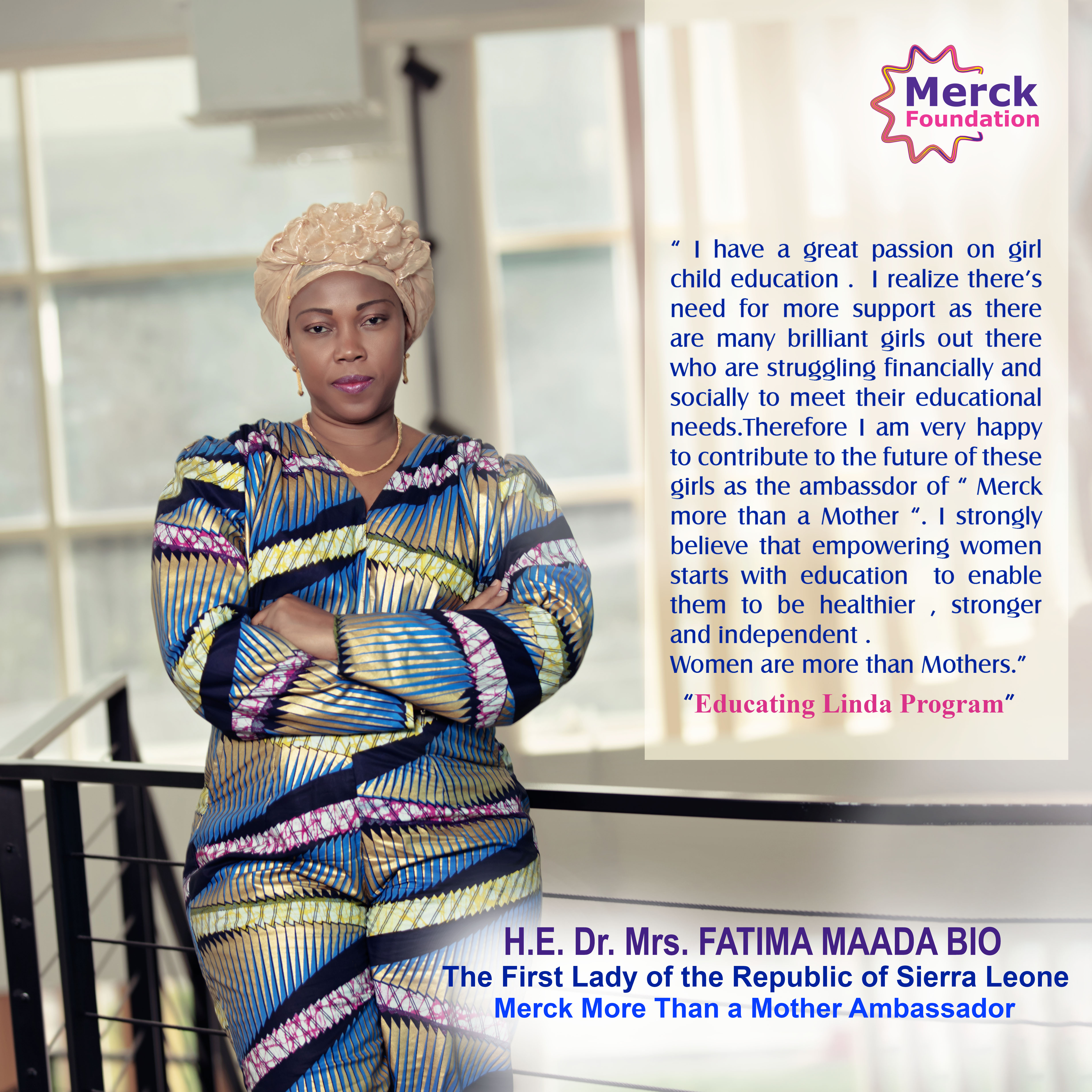 H.E. Dr. Mrs. FATIMA MAADA BIO, The First Lady of Republic of Sierra Leone and Ambassador of Merck More Than a Mother