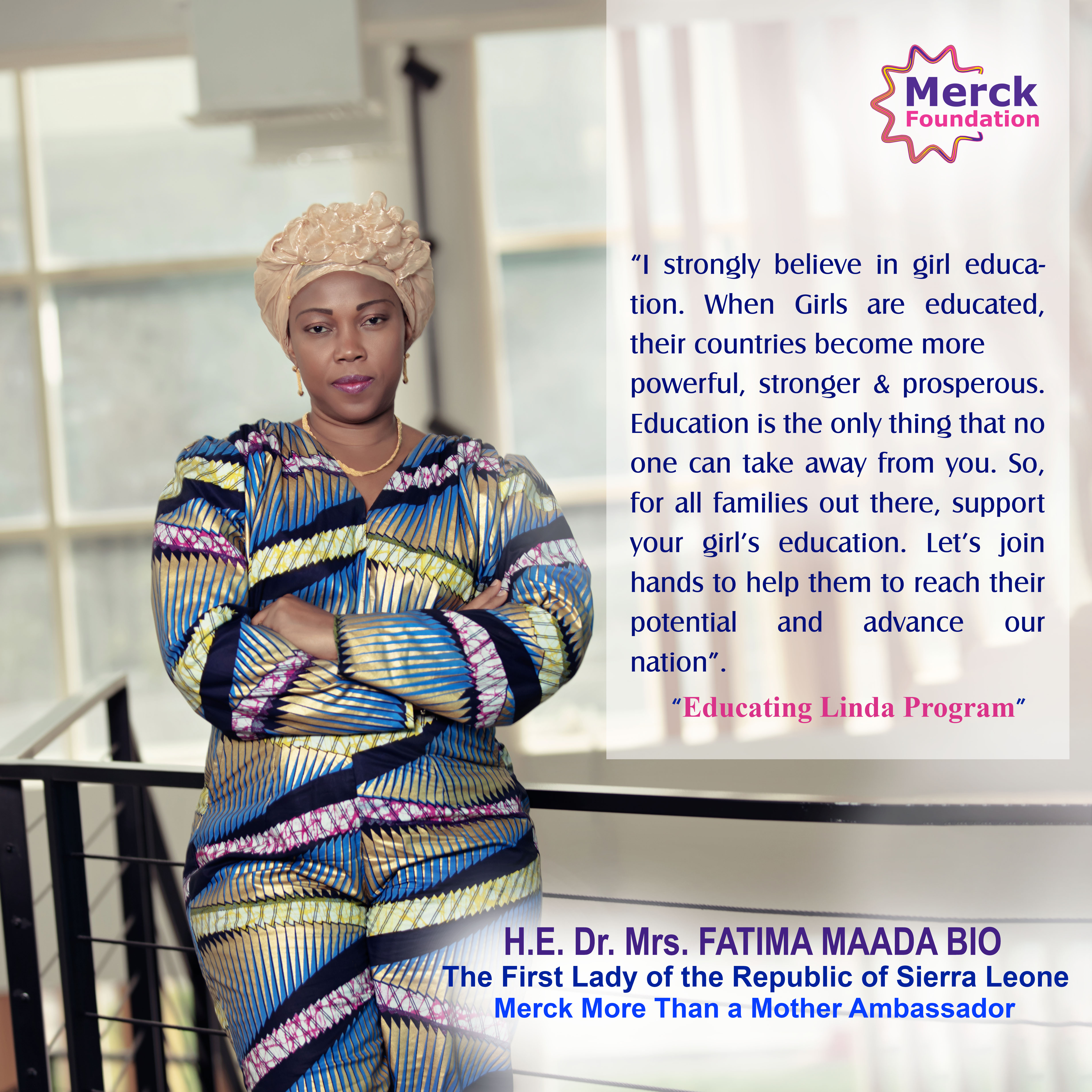 H.E. Dr. Mrs. FATIMA MAADA BIO, The First Lady of Republic of Sierra Leone and Ambassador of Merck More Than a Mother
