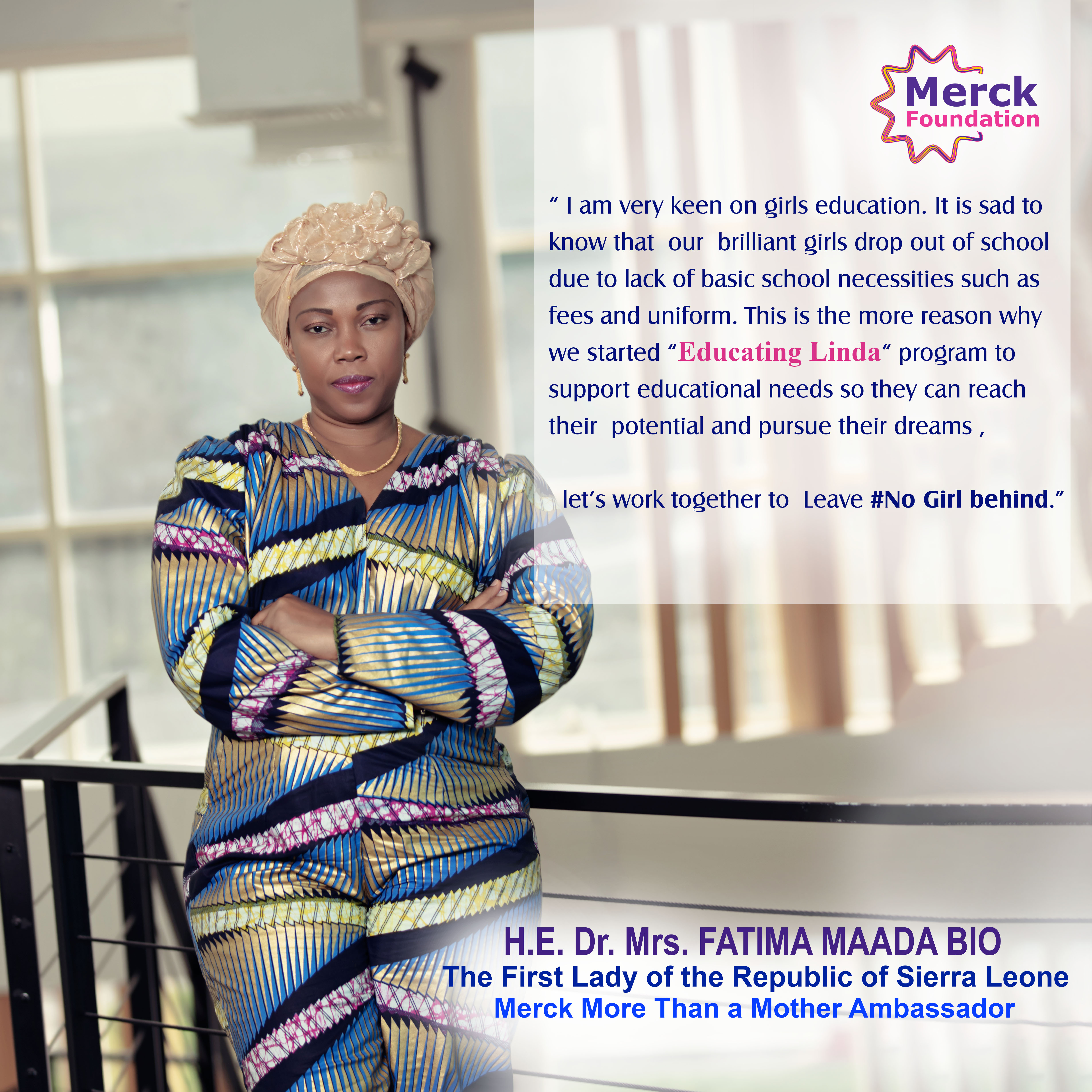 H.E. Dr. Mrs. FATIMA MAADA BIO, The First Lady of Republic of Sierra Leone and Ambassador of Merck More Than a Mother