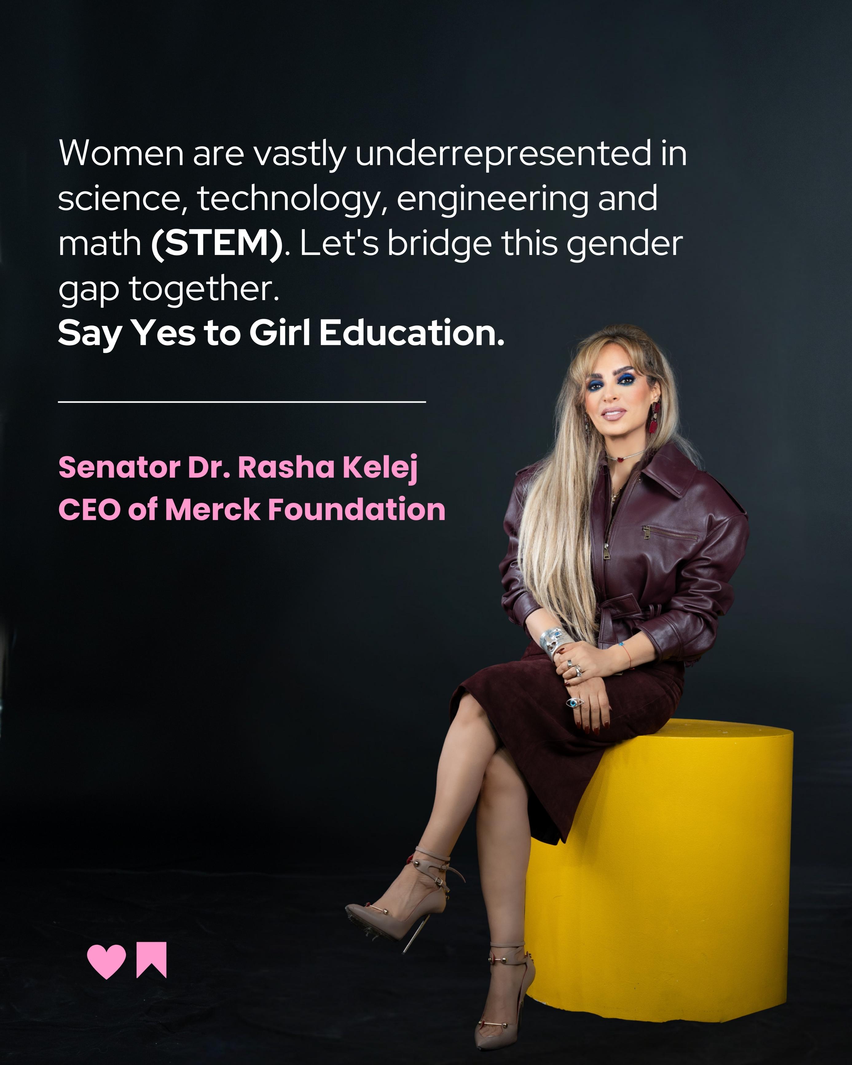 Senator, Dr. Rasha Kelej, CEO of Merck Foundation