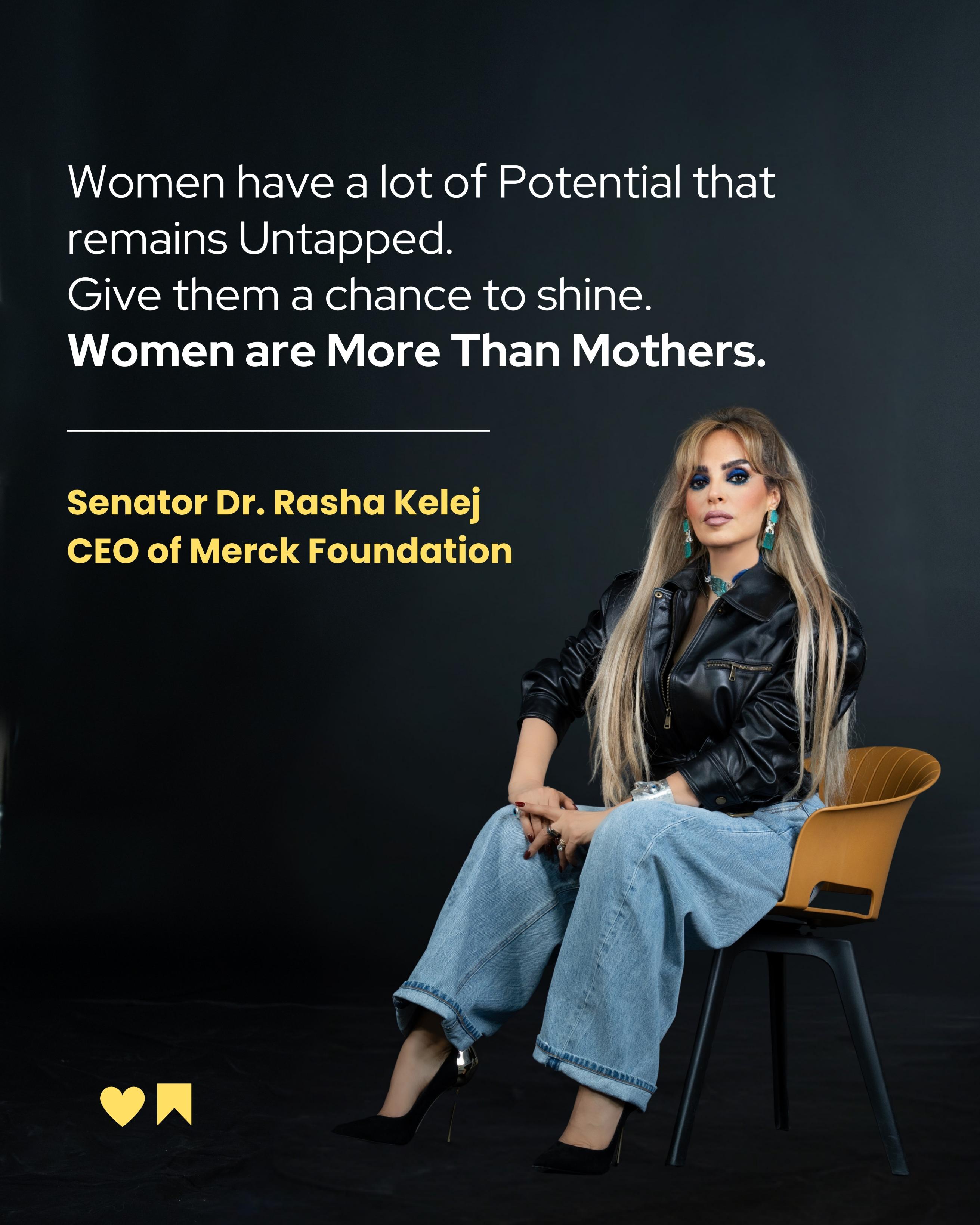 Senator, Dr. Rasha Kelej, CEO of Merck Foundation