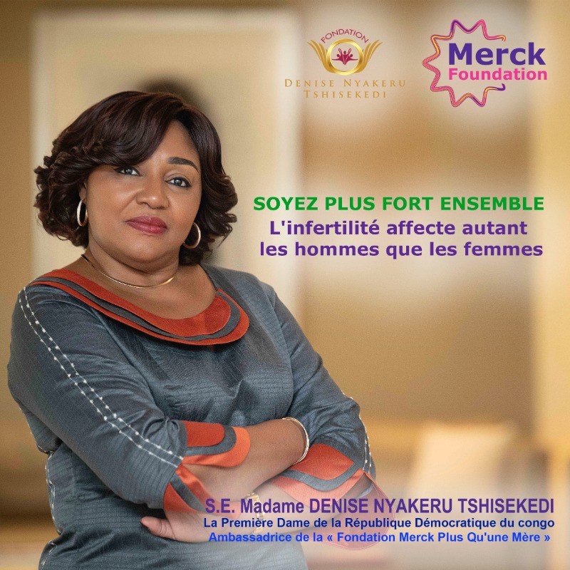 H.E. Madam DENISE NYAKERU TSHISEKEDI, The First Lady of Democratic Republic of the Congo and Ambassador of Merck Foundation More Than a Mother